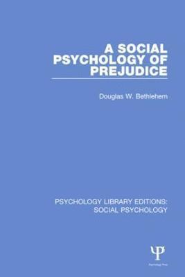 A Social Psychology of Prejudice 1