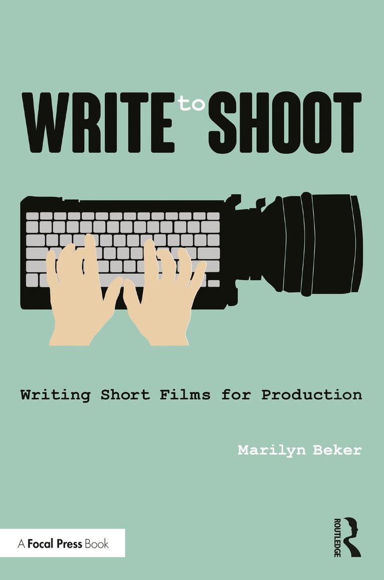 Marilyn Beker, USA) Beker, Marilyn (Loyola Marymount University - Write to Shoot, Häftad