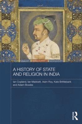 bokomslag A History of State and Religion in India