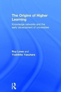 bokomslag The Origins of Higher Learning