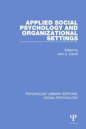 John S. Carroll - Applied Social Psychology and Organizational Settings, Inbunden