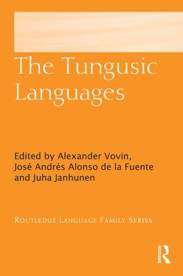 Alexander Vovin, Alexander Vovin, José Andrés Alonso de la Fuente, Juha Janhunen - Tungusic Languages, Inbunden