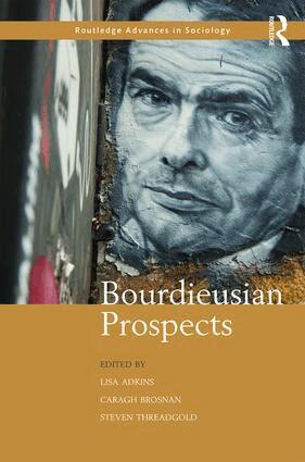 Lisa Adkins, Caragh Brosnan, Steven Threadgold - Bourdieusian Prospects, Inbunden