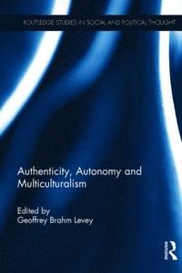 bokomslag Authenticity, Autonomy and Multiculturalism