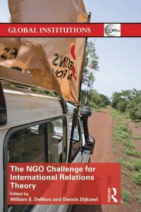 William E. DeMars, Dennis Dijkzeul - NGO Challenge for International Relations Theory, Häftad
