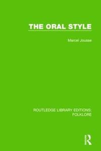 bokomslag The Oral Style (RLE Folklore)