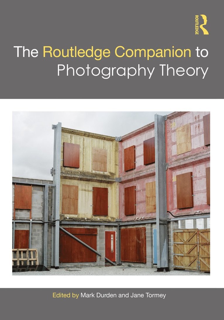 The Routledge Companion to Photography Theory 1