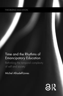 Time and the Rhythms of Emancipatory Education 1