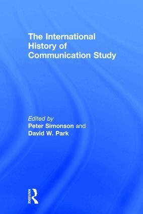 Peter Simonson, David W. Park - International History of Communication Study, Inbunden