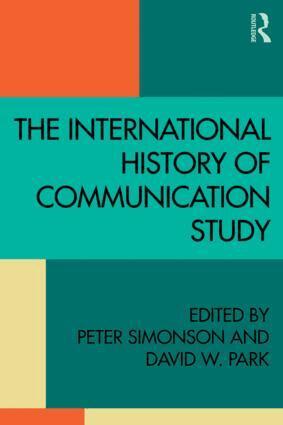 Peter Simonson, David W. Park - International History of Communication Study, Häftad