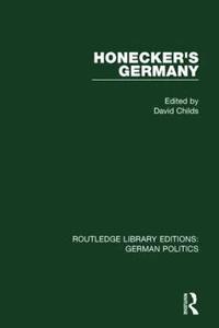 bokomslag Honecker's Germany (RLE: German Politics)