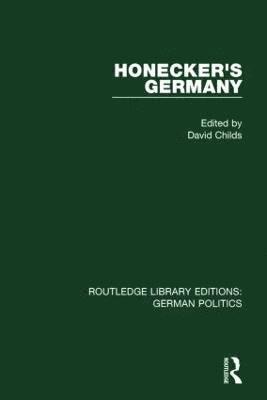 Honecker's Germany (RLE: German Politics) 1