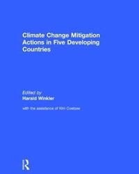 bokomslag Climate Change Mitigation Actions in Five Developing Countries
