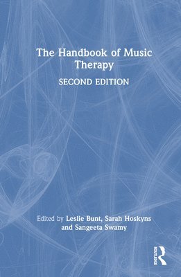 bokomslag The Handbook of Music Therapy