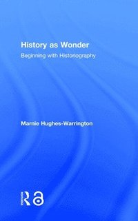 bokomslag History as Wonder