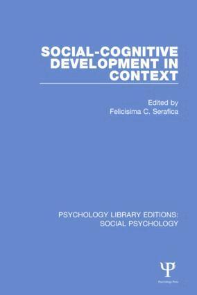 Felicisima C. Serafica - Social-Cognitive Development in Context, Häftad