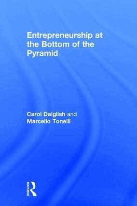 Carol Dalglish, Marcello Tonelli - Entrepreneurship at the Bottom of the Pyramid, Inbunden