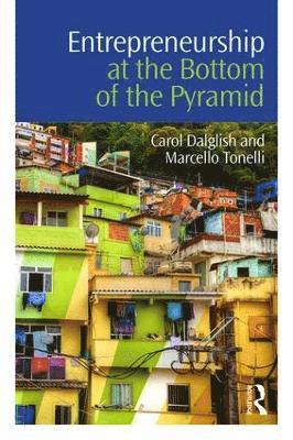 Carol Dalglish, Marcello Tonelli - Entrepreneurship at the Bottom of the Pyramid, Häftad
