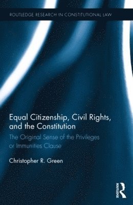 Equal Citizenship, Civil Rights, and the Constitution 1