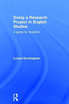 Louisa Buckingham - Doing a Research Project in English Studies, Inbunden