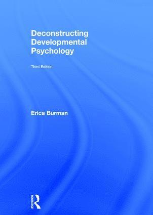 Erica Burman, UK) Burman, Erica (The University of Manchester - Deconstructing Developmental Psychology, Inbunden