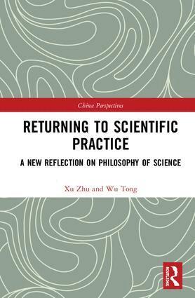 Xu Zhu, Wu Tong - Returning to Scientific Practice, Inbunden