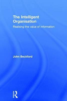 bokomslag The Intelligent Organisation