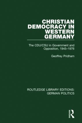 Geoffrey Pridham - Christian Democracy in Western Germany (RLE: German Politics), Häftad