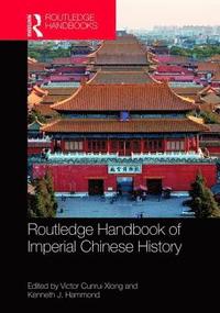 bokomslag Routledge Handbook of Imperial Chinese History