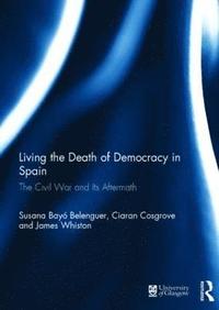 bokomslag Living the Death of Democracy in Spain
