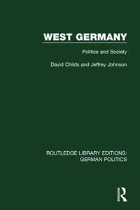 bokomslag West Germany (RLE: German Politics)