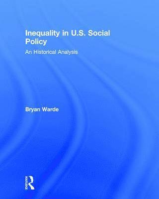 bokomslag Inequality in U.S. Social Policy