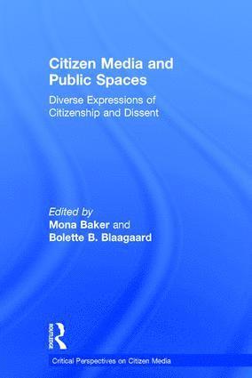 Mona Baker, Bolette B. Blaagaard, UK) Baker, Mona (University of Manchester, Denmark) B. Blaagaard, Bolette (Aalborg University - Citizen Media and Public Spaces, Inbunden
