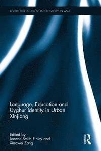 bokomslag Language, Education and Uyghur Identity in Urban Xinjiang