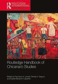 bokomslag Routledge Handbook of Chicana/o Studies