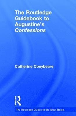 bokomslag Routledge Guidebook to Augustine's Confessions