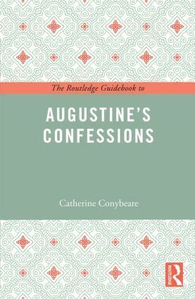 Catherine Conybeare - Routledge Guidebook to Augustine's Confessions, Häftad