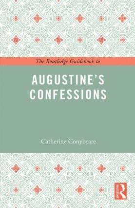 The Routledge Guidebook to Augustine's Confessions 1