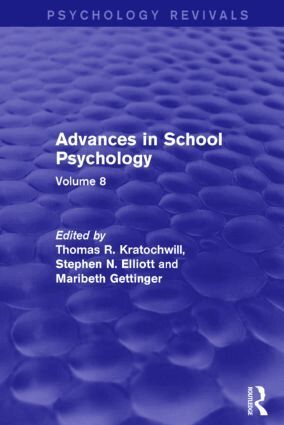 Thomas R. Kratochwill, Stephen N. Elliott, Maribeth Gettinger - Advances in School Psychology (Psychology Revivals), Häftad