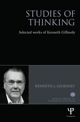 Kenneth J. Gilhooly, UK) Gilhooly, Kenneth J. (Brunel University London - Studies of Thinking, Inbunden