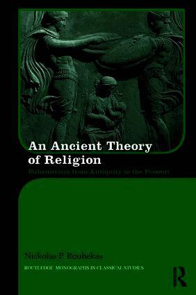 Nickolas Roubekas - Ancient Theory of Religion, Inbunden