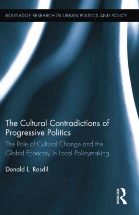 Donald Rosdil - Cultural Contradictions of Progressive Politics, Häftad