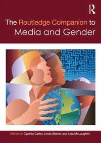bokomslag The Routledge Companion to Media & Gender
