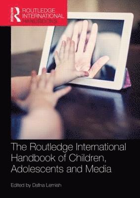 bokomslag The Routledge International Handbook of Children, Adolescents and Media