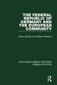 bokomslag The Federal Republic of Germany and the European Community (RLE: German Politics)