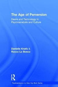 bokomslag The Age of Perversion