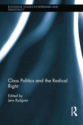 Jens Rydgren - Class Politics and the Radical Right, Häftad