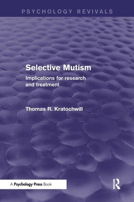 Selective Mutism (Psychology Revivals) 1