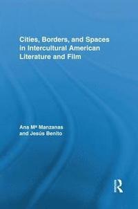 bokomslag Cities, Borders and Spaces in Intercultural American Literature and Film