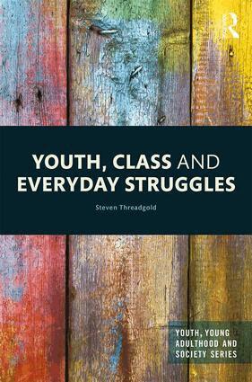 Steven Threadgold - Youth, Class and Everyday Struggles, Inbunden